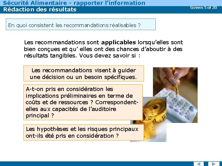 Sécurité Alimentaire - rapporter l’information Rédaction des résultats En quoi consistent les recommandations réalisables