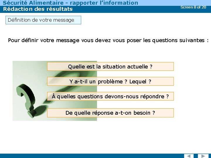 Sécurité Alimentaire - rapporter l’information Rédaction des résultats Screen 8 of 20 Définition de