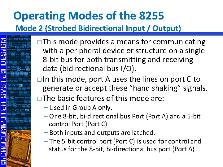 Operating Modes of the 8255 Mode 2 (Strobed Bidirectional Input / Output) � This