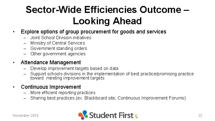 Sector-Wide Efficiencies Outcome – Looking Ahead • Explore options of group procurement for goods