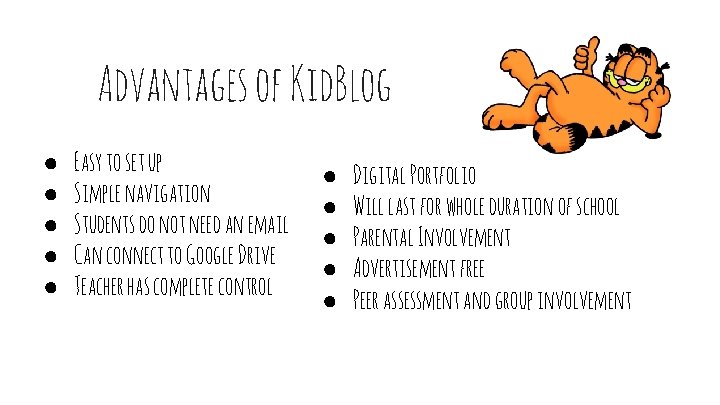 Advantages of Kid. Blog ● ● ● Easy to set up Simple navigation Students