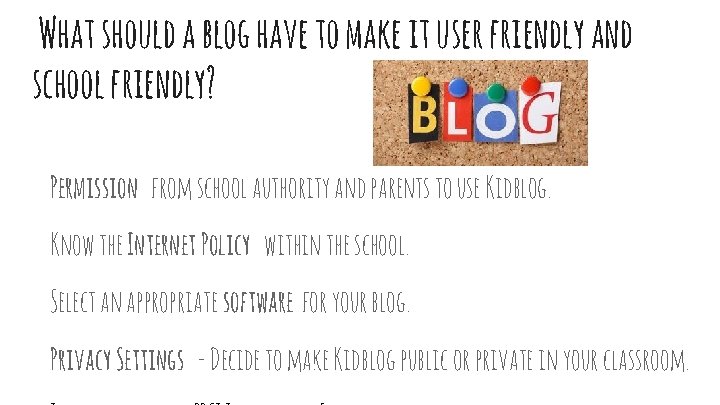 What should a blog have to make it user friendly and school friendly? Permission