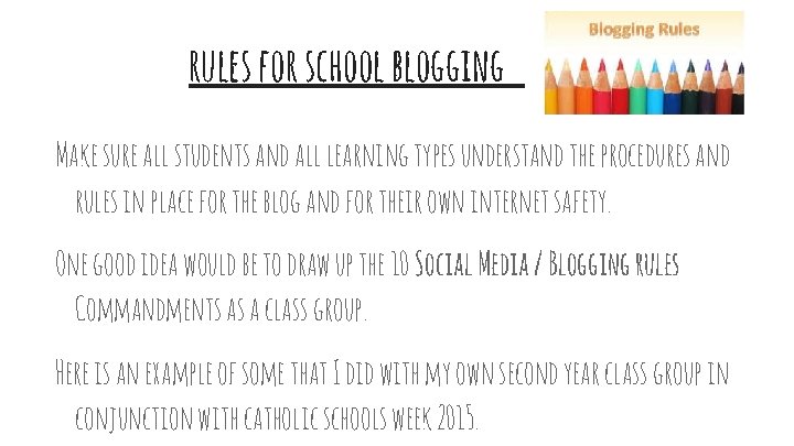 rules for school blogging Make sure all students and all learning types understand the