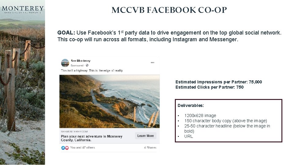 MCCVB FACEBOOK CO-OP GOAL: Use Facebook’s 1 st party data to drive engagement on