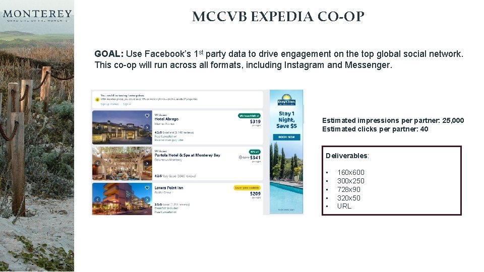 MCCVB EXPEDIA CO-OP GOAL: Use Facebook’s 1 st party data to drive engagement on