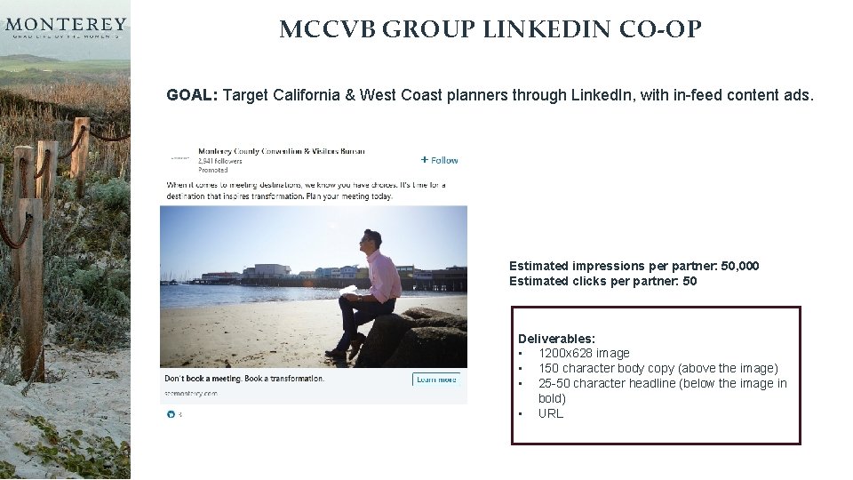 MCCVB GROUP LINKEDIN CO-OP GOAL: Target California & West Coast planners through Linked. In,