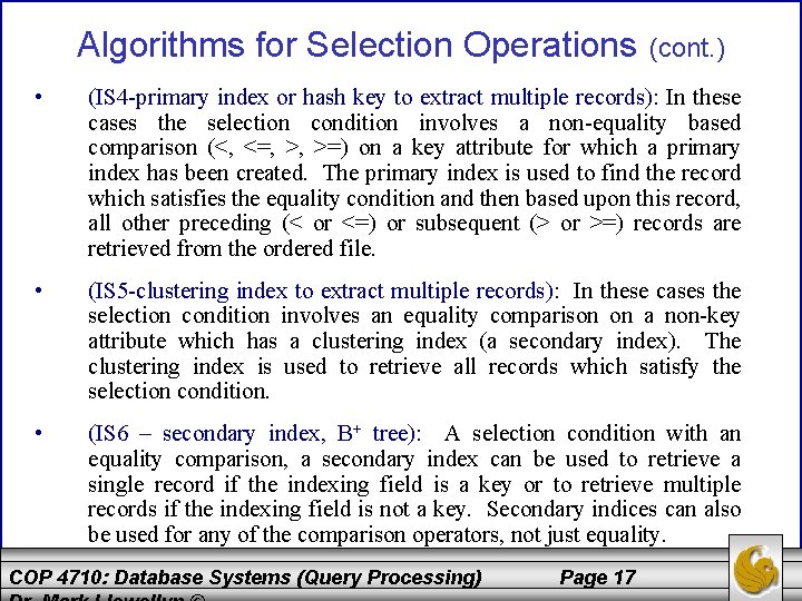 Algorithms for Selection Operations (cont. ) • (IS 4 -primary index or hash key