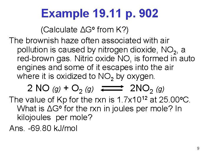 Example 19. 11 p. 902 (Calculate ΔGo from K? ) The brownish haze often