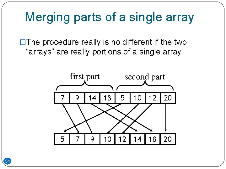 Merging parts of a single array �The procedure really is no different if the Merging parts of a single array �The procedure really is no different if the