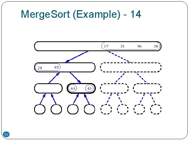 Merge. Sort (Example) - 14 56 Merge. Sort (Example) - 14 56