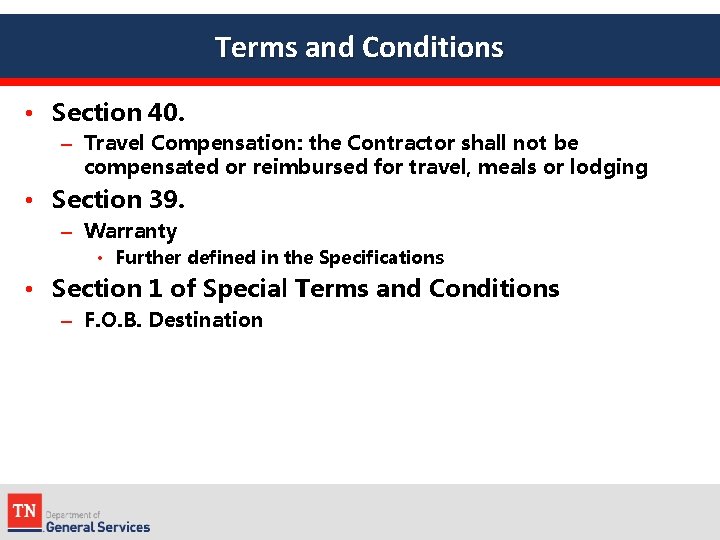 Terms and Conditions • Section 40. – Travel Compensation: the Contractor shall not be