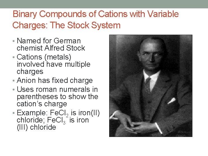 Binary Compounds of Cations with Variable Charges: The Stock System • Named for German