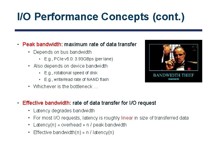 I/O Performance Concepts (cont. ) • Peak bandwidth: maximum rate of data transfer •