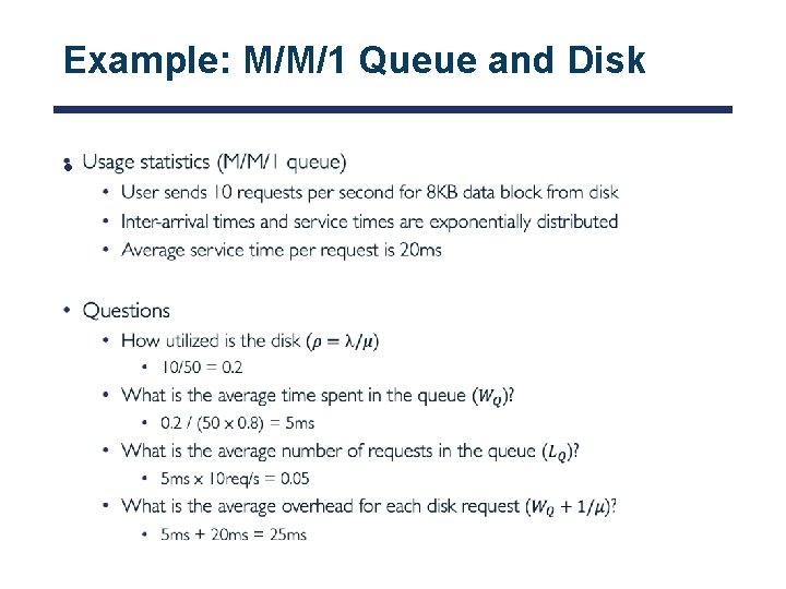 Example: M/M/1 Queue and Disk • 