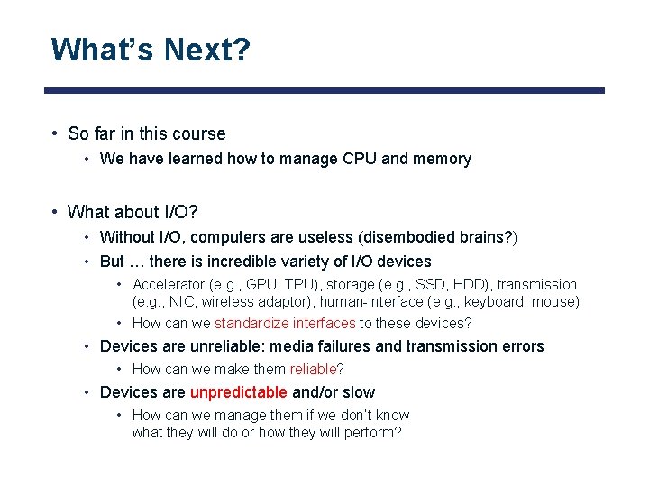 What’s Next? • So far in this course • We have learned how to