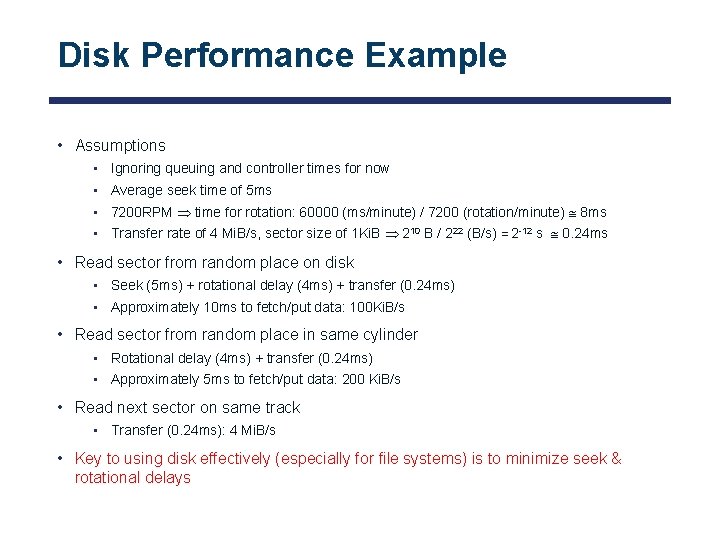 Disk Performance Example • Assumptions • Ignoring queuing and controller times for now •