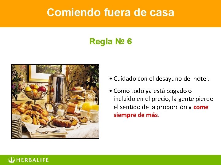 Comiendo fuera de casa Regla № 6 • Cuidado con el desayuno del hotel.