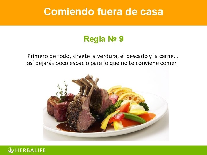 Comiendo fuera de casa Regla № 9 Primero de todo, sírvete la verdura, el