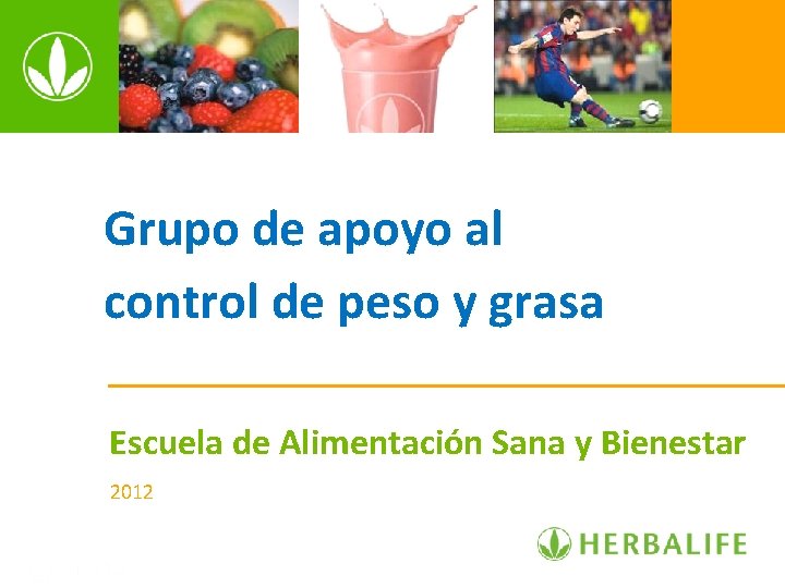 Grupo de apoyo al control de peso y grasa Escuela de Alimentación Sana y