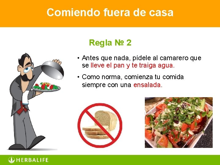 Comiendo fuera de casa Regla № 2 • Antes que nada, pídele al camarero