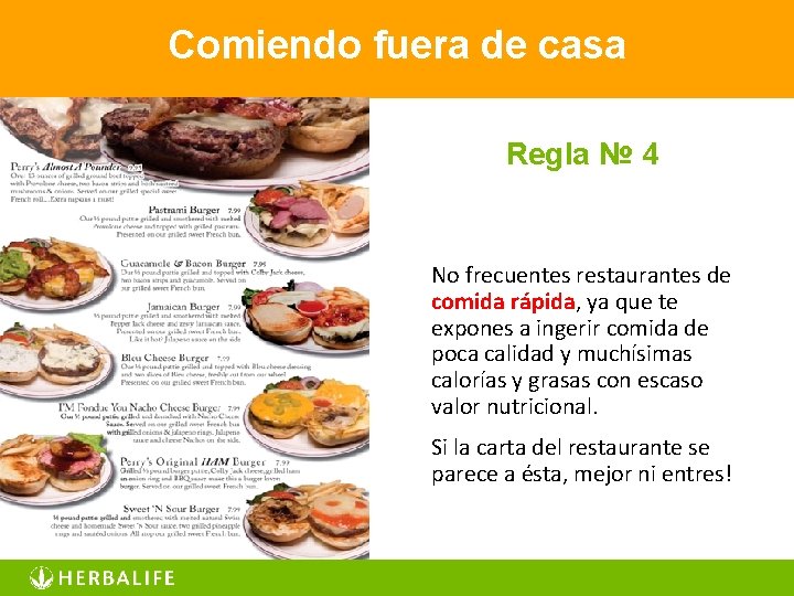 Comiendo fuera de casa Regla № 4 No frecuentes restaurantes de comida rápida, ya