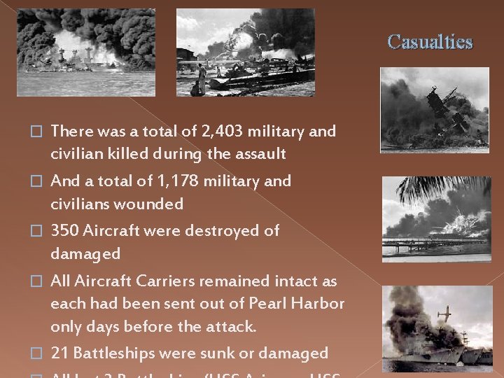 Casualties � � � There was a total of 2, 403 military and civilian