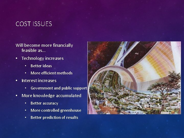 COST ISSUES Will become more financially feasible as. . . • Technology increases •