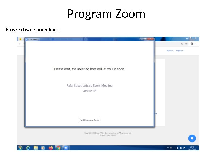 Program Zoom Proszę chwilę poczekać. . . 