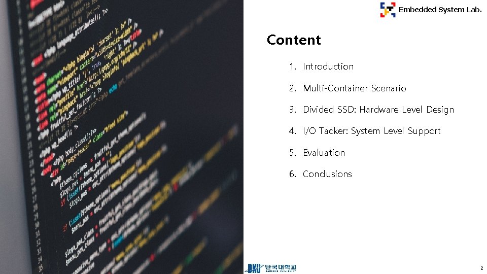 Embedded System Lab. Content 1. Introduction 2. Multi-Container Scenario 3. Divided SSD: Hardware Level