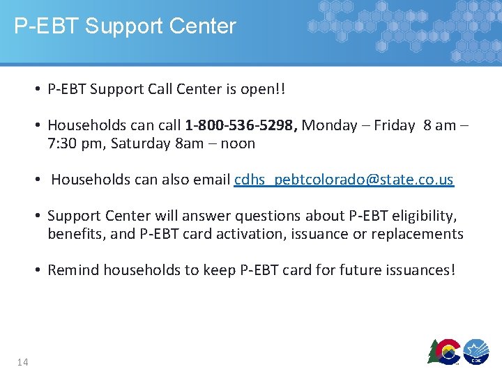 P-EBT Support Center • P-EBT Support Call Center is open!! • Households can call