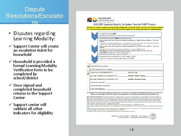 Dispute Resolutions/Escalatio ns • Disputes regarding Learning Modality: ü Support Center will create an