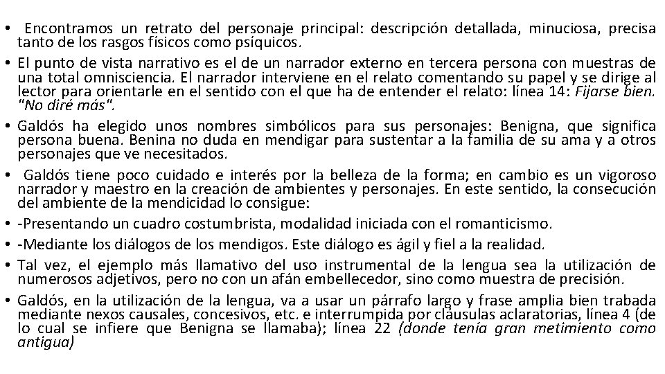  • Encontramos un retrato del personaje principal: descripción detallada, minuciosa, precisa tanto de