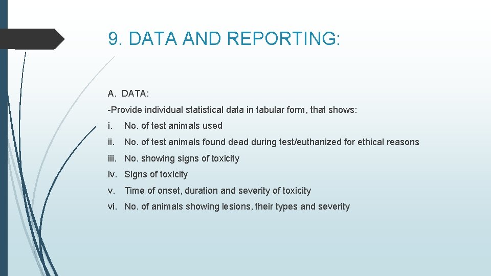 9. DATA AND REPORTING: A. DATA: -Provide individual statistical data in tabular form, that