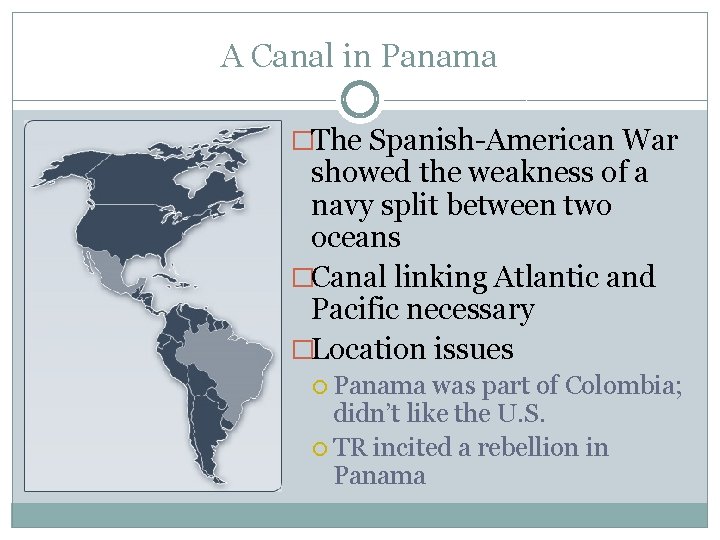 A Canal in Panama �The Spanish-American War showed the weakness of a navy split