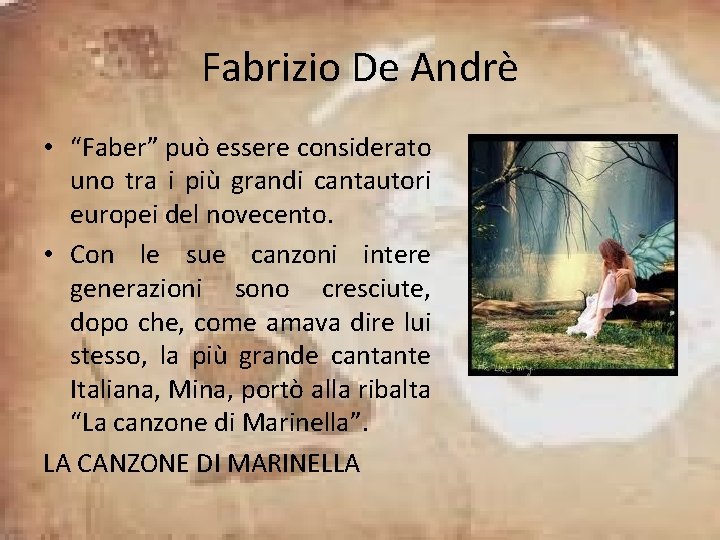 Fabrizio De Andrè • “Faber” può essere considerato uno tra i più grandi cantautori