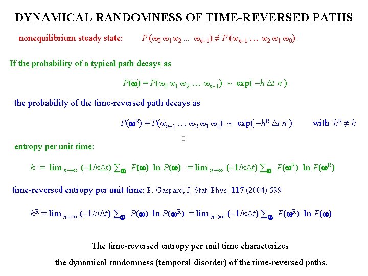 DYNAMICAL RANDOMNESS OF TIME-REVERSED PATHS nonequilibrium steady state: P (w 0 w 1 w