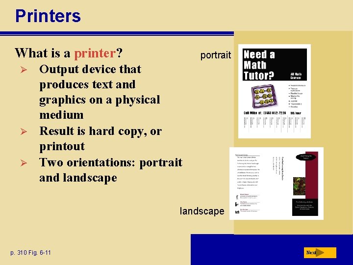 Printers What is a printer? Ø Ø Ø portrait Output device that produces text