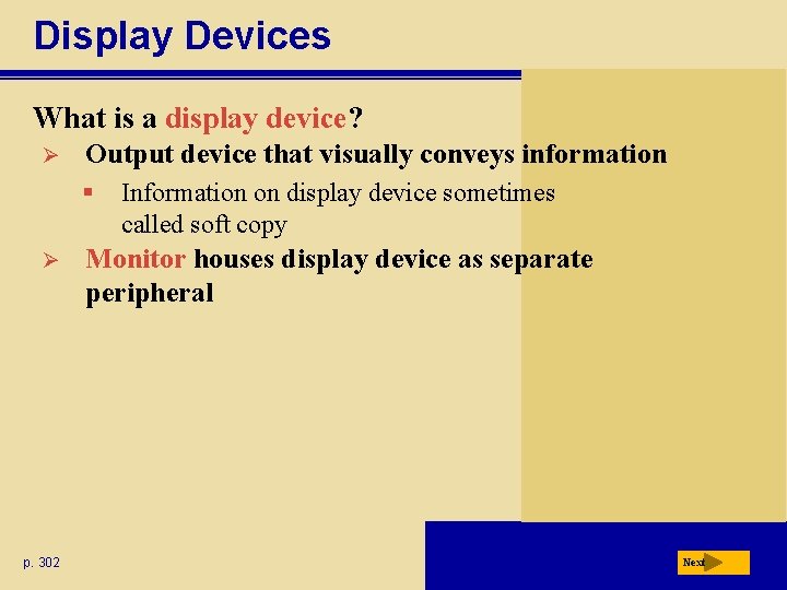 Display Devices What is a display device? Ø Output device that visually conveys information