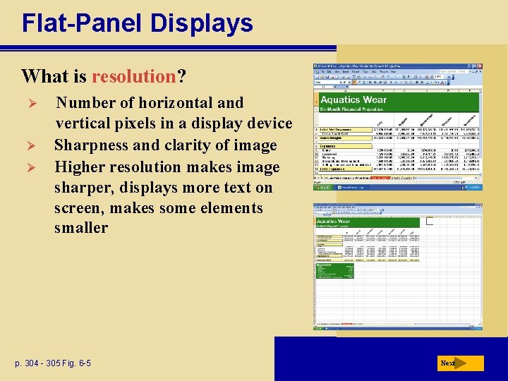 Flat-Panel Displays What is resolution? Ø Ø Ø Number of horizontal and vertical pixels