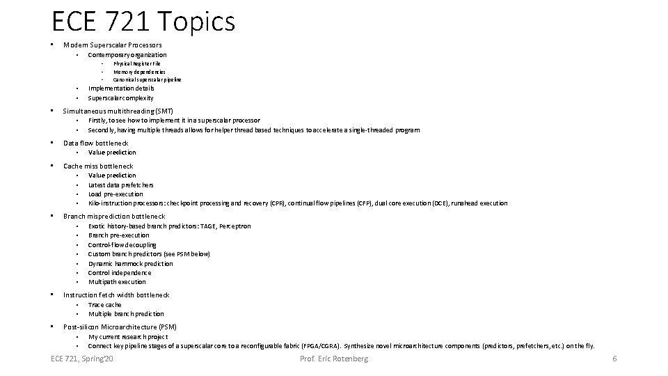 ECE 721 Topics • Modern Superscalar Processors • Contemporary organization • • • Physical