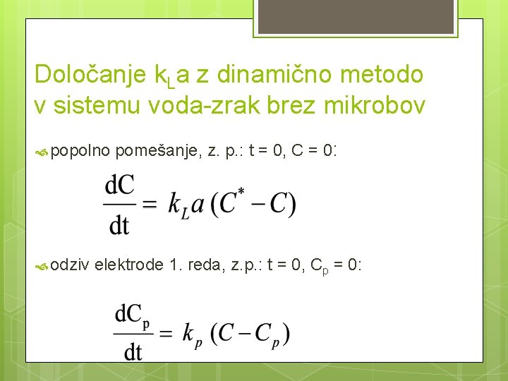 Določanje k. La z dinamično metodo v sistemu voda-zrak brez mikrobov popolno odziv pomešanje,