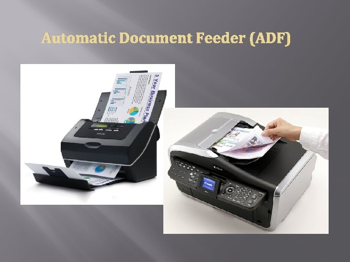 Automatic Document Feeder (ADF) 
