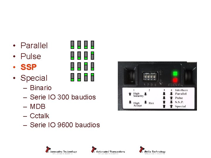 Protocolos • • Parallel Pulse SSP Special – – – Binario Serie IO 300