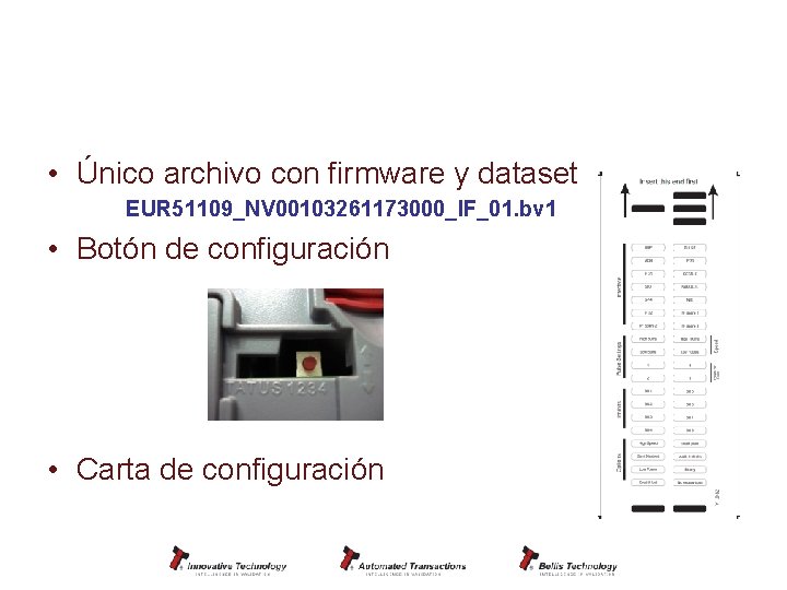 Particularidades NV 10 USB • Único archivo con firmware y dataset EUR 51109_NV 00103261173000_IF_01.
