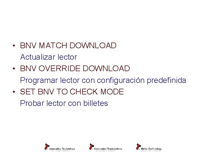 DA 3 KIT – funciones • BNV MATCH DOWNLOAD Actualizar lector • BNV OVERRIDE