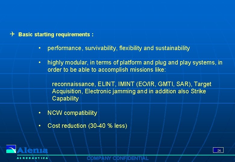 Q Basic starting requirements : • performance, survivability, flexibility and sustainability • highly modular,