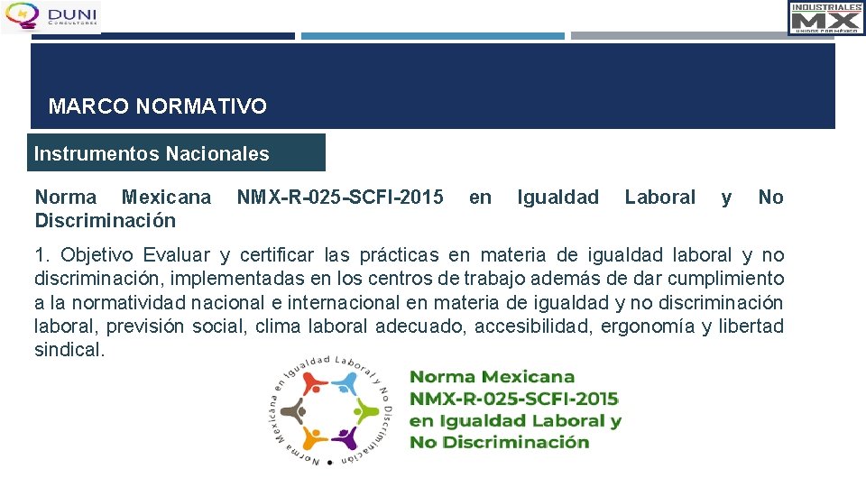 MARCO NORMATIVO Instrumentos Nacionales Norma Mexicana Discriminación NMX-R-025 -SCFI-2015 en Igualdad Laboral y No
