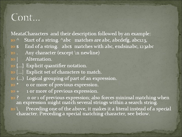 Cont… Meata. Characters and their description followed by an example: ^ Start of a