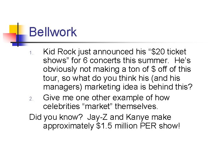 Bellwork Kid Rock just announced his “$20 ticket shows” for 6 concerts this summer.