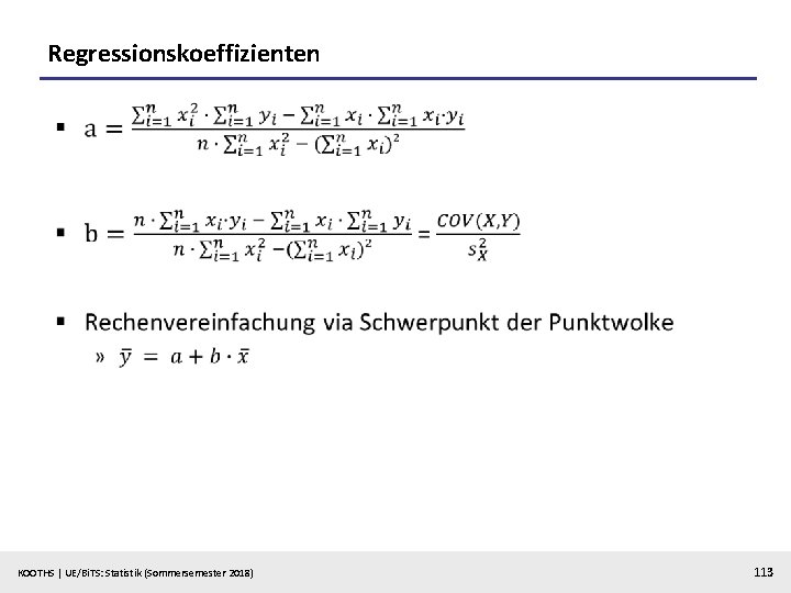 Regressionskoeffizienten § KOOTHS | UE/Bi. TS: Statistik (Sommersemester 2018) 113 